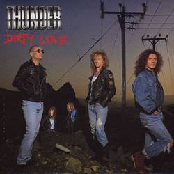 Thunder (UK) : Dirty Love